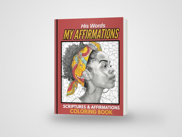 His Word, My Affirmation: A Coloring Book for Black Women of Faith