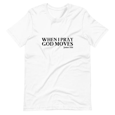 When I Pray God Moves - White